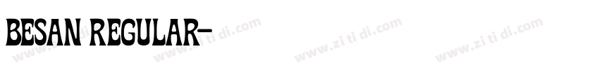 BESAN Regular字体转换 BESAN Regular字体转换